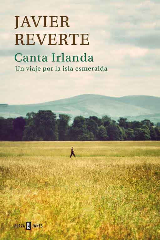 Canta Irlanda de Javier Reverte, uno de los mejores libros de viajes por la Isla esmeralda.