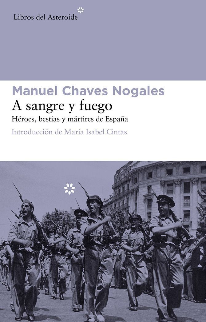 Portada del libro A sangre y fuego,de Manuel Chaves Nogales y Libros del Asteroide